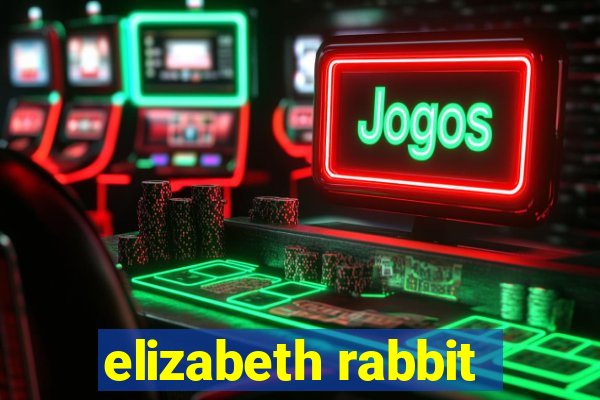 elizabeth rabbit